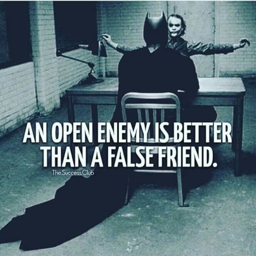 An Open Enemy Is Better Than A False Friend Quote