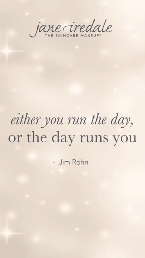 Either You Run The Day Or The Day Runs You Quote