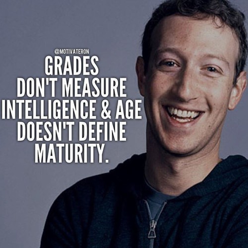 Grades Dont Measure Intelligence & Age Doesnt Define Maturity Quote