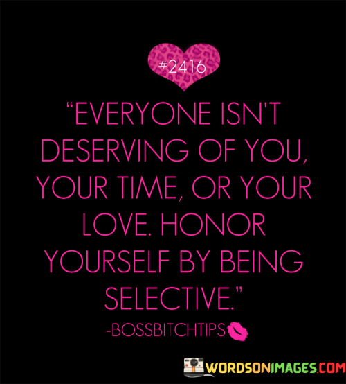 Everyone-Isnt-Deserving-Of-You-Quote.png