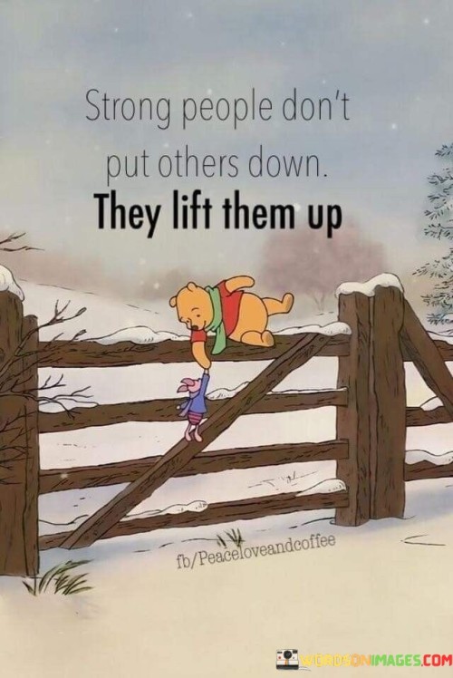 Strong-People-Dont-Put-Others-Down-Quote.jpeg