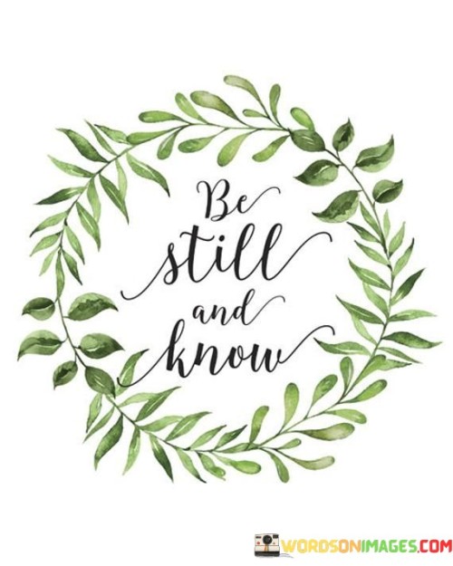 Be-Still-And-Know-Quotes.jpeg