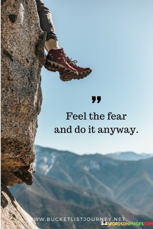 Feel-The-Fear-And-Do-It-Anyway-Quotes.jpeg