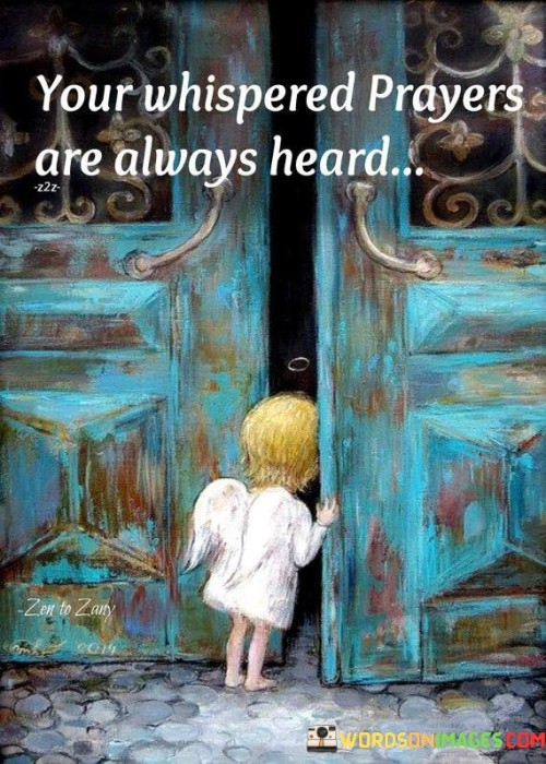 Your-Whispered-Prayers-Are-Always-Heard-Quotes.jpeg