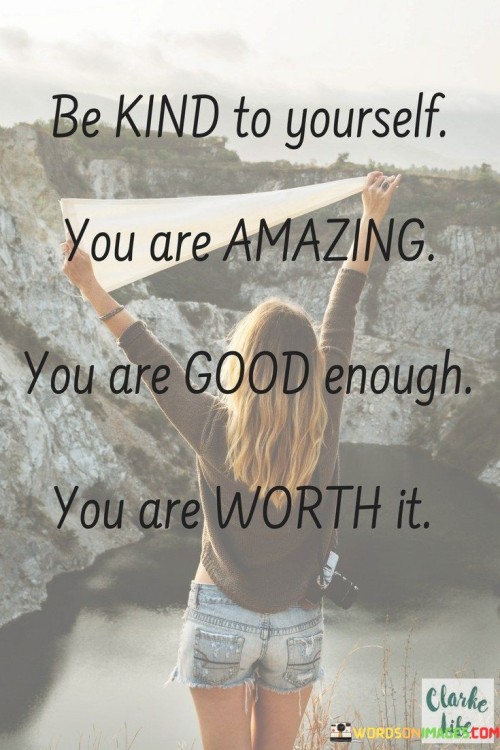 Be-Kind-To-Yourself-You-Are-Amazing-Quotes.jpeg