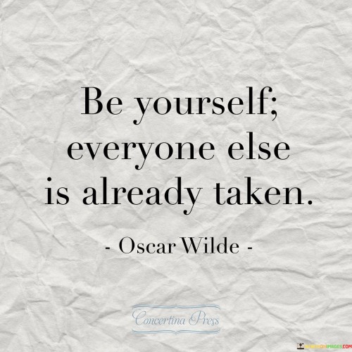 Be-Yourself-Everyone-Else-Is-Already-Taken-Quotes.jpeg