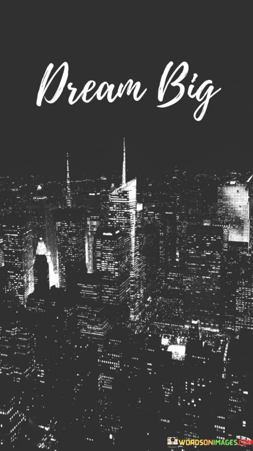 Dream-Big-Quotes.jpeg