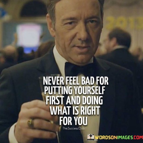 Never-Feel-Bad-For-Putting-Yourself-First-Quotes.jpeg