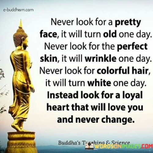 Never Look For A Pretty Face Quotes