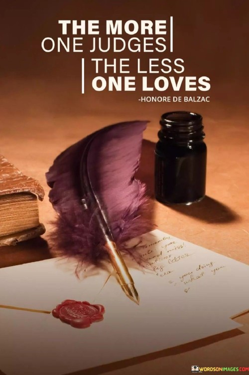 The-More-One-Judges-The-Less-One-Loves-Quotes.jpeg