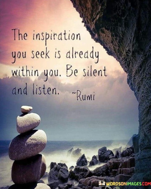 The-Inspiration-You-Seek-Is-Already-Within-You-Quotes.jpeg