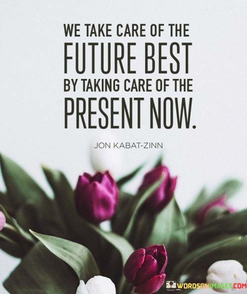 We-Take-Care-Of-The-Future-Best-Quotes.jpeg