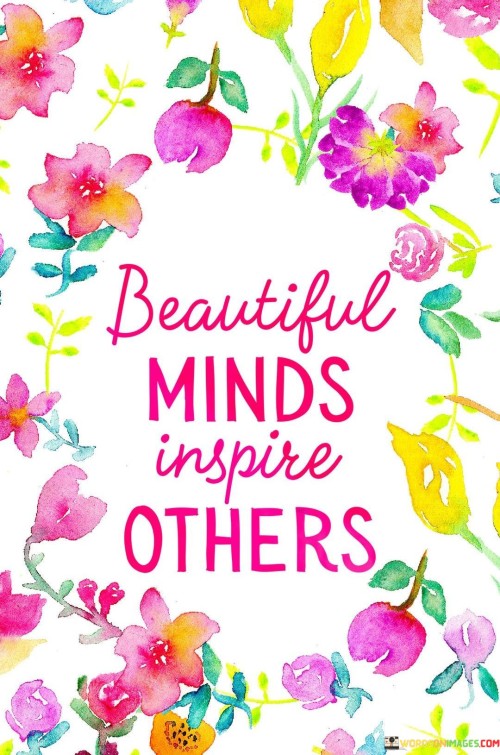 Beautiful-Mind-Inspire-Others-Quote.jpeg