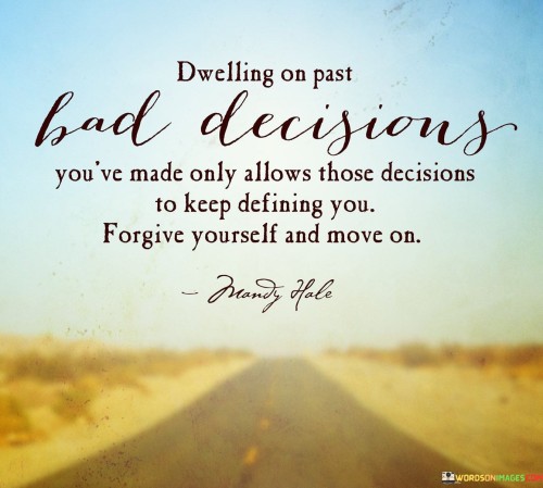 Dwelling-On-Past-Bad-Decisions-Quote.jpeg
