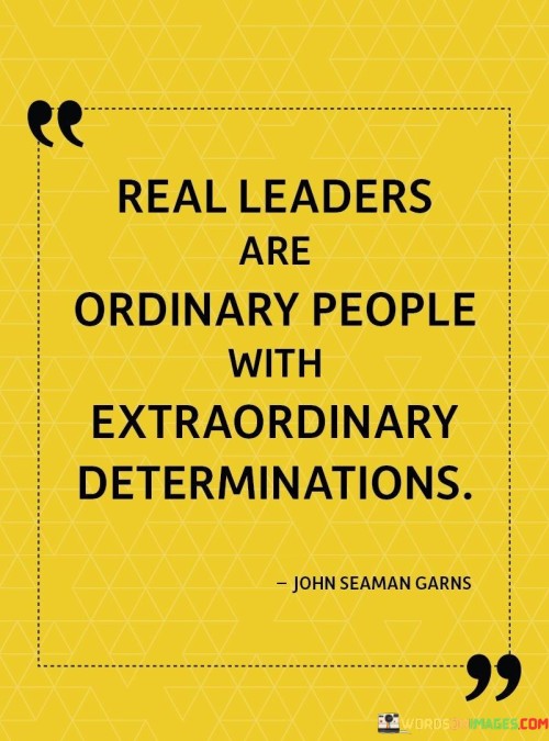 Real-Leaders-Are-Ordinary-People-Quotes.jpeg
