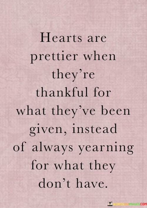 Hearts Are Prettier When Theyre Thankful For Quotes