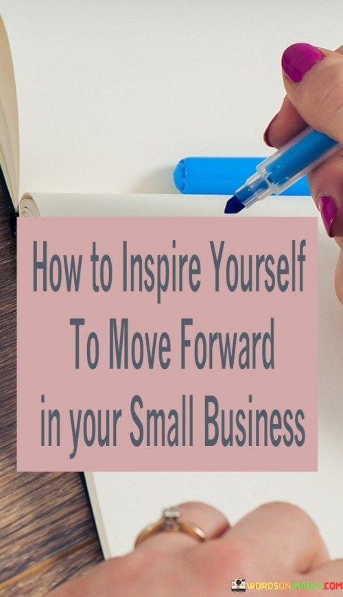 How-To-Inspire-Yourself-To-Move-Forward-Quotes.jpeg