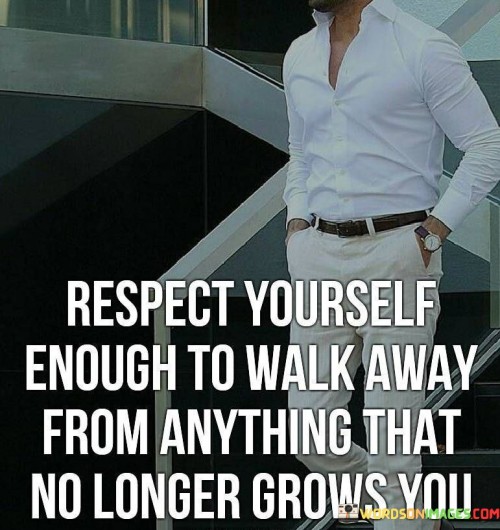 Respect-Yourself-Enough-To-Walk-Away-Quotes.jpeg