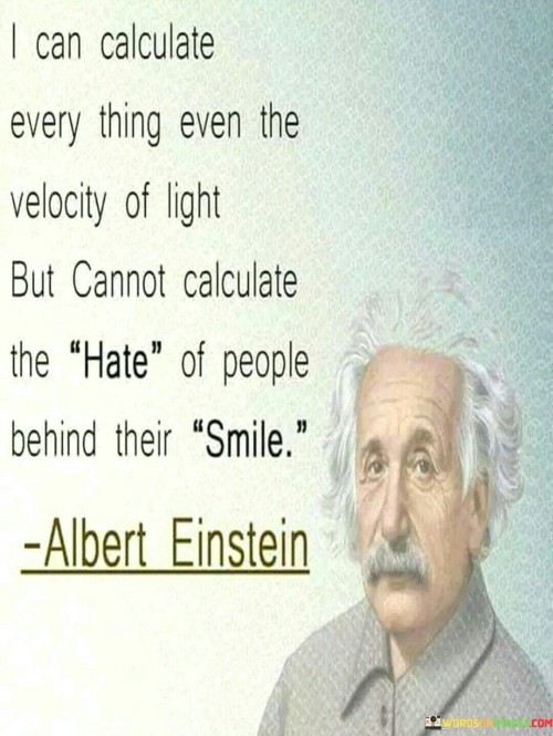 I Can Calculate Every Thing Even The Velocity Of Light Quotes