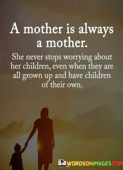 A-Mother-Is-Always-A-Mother-She-Never-Quotes.jpeg