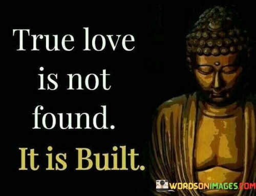 True-Love-Is-Not-Found-Quotes.jpeg