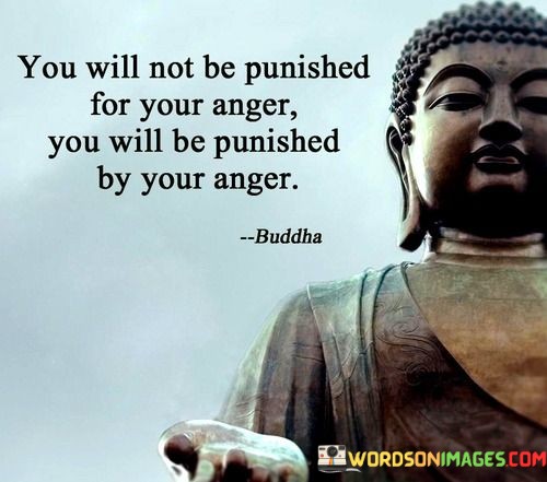 You-Will-Not-Be-Punished-For-Your-Anger-You-Will-Be-Quotes.jpeg