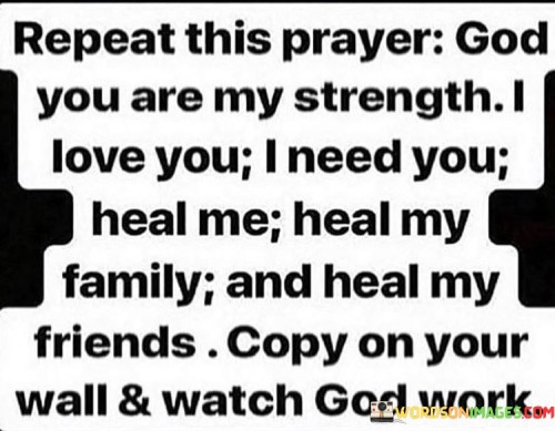 Repeat-This-Prayer-God-You-Are-My-Strength-I-Love-You-Quotes.jpeg