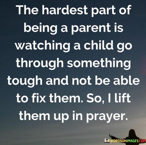 The-Hardest-Part-Of-Being-A-Parent-Is-Watching-A-Child-Go-Quotes.jpeg
