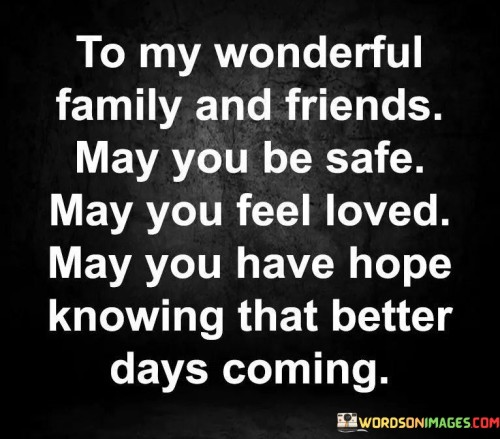 To-My-Wonderful-Family-And-Friends-May-You-Quotes.jpeg