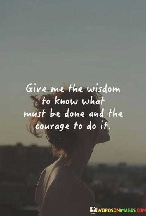 Give-Me-The-Wisdom-To-Know-What-Must-Be-Quotes.jpeg