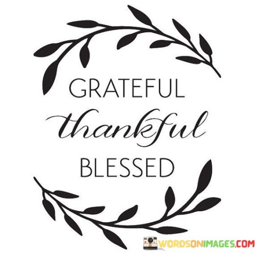 Grateful-Thankful-Blessed-Quotes.jpeg