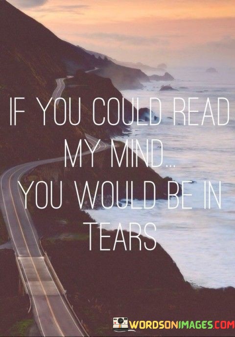 If-You-Could-Read-My-Mind-You-Would-Be-Quotes.jpeg
