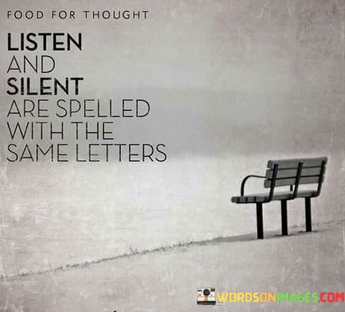 Litsen-And-Silent-Are-Spelled-With-The-Same-Letters-Quotes.jpeg