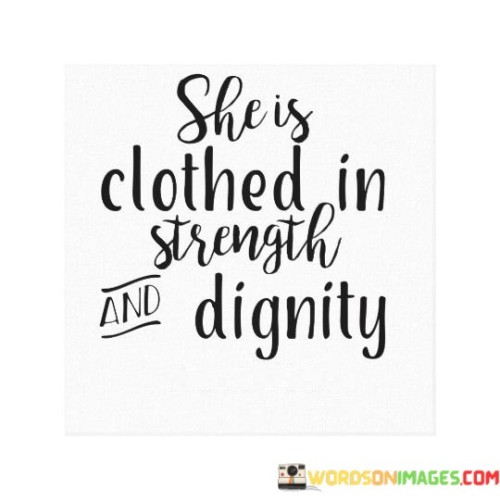 She-Is-Clothed-In-Strength-And-Dignity-Quotes.jpeg