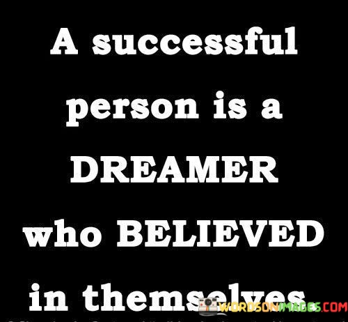 A-Successful-Person-Is-A-Dreamer-Who-Believed-Quotes.jpeg