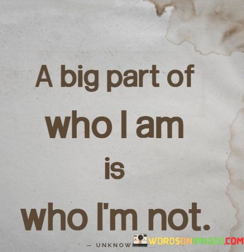A-Big-Part-Of-Who-I-Am-Is-Who-Quotes.jpeg