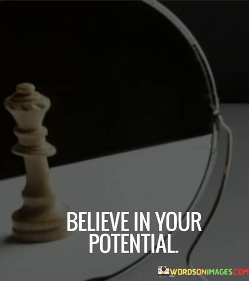 Believe-In-Your-Potential-Quotes.jpeg