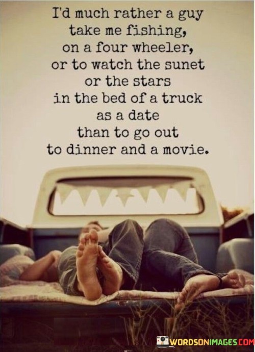 Id-Much-Rather-A-Guy-Take-Me-Fishing-On-A-Four-Wheeler-Quotes.jpeg