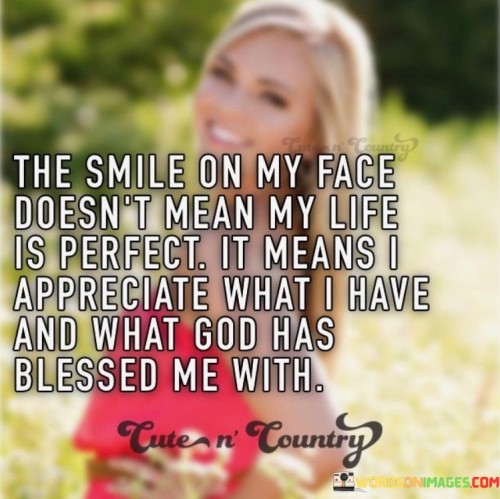 The-Smile-On-My-Face-Doesnt-Mean-My-Life-Is-Perfect-Quotes.jpeg