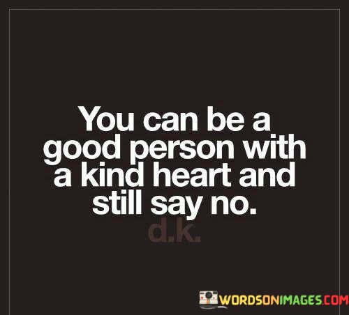 You-Can-Be-A-Good-Person-With-A-Kind-Quotes.jpeg