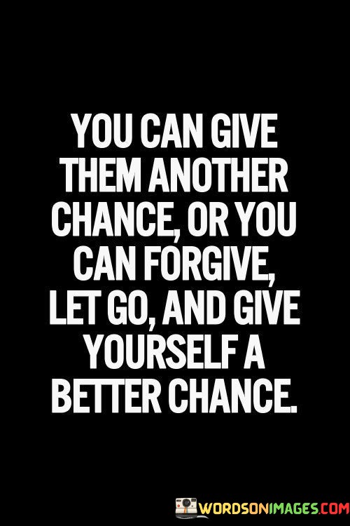 You-Can-Give-Them-Another-Chance-Or-You-Quotes.jpeg