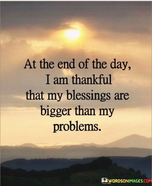 At-The-End-Of-The-Day-I-Am-Thankful-Quotes.jpeg