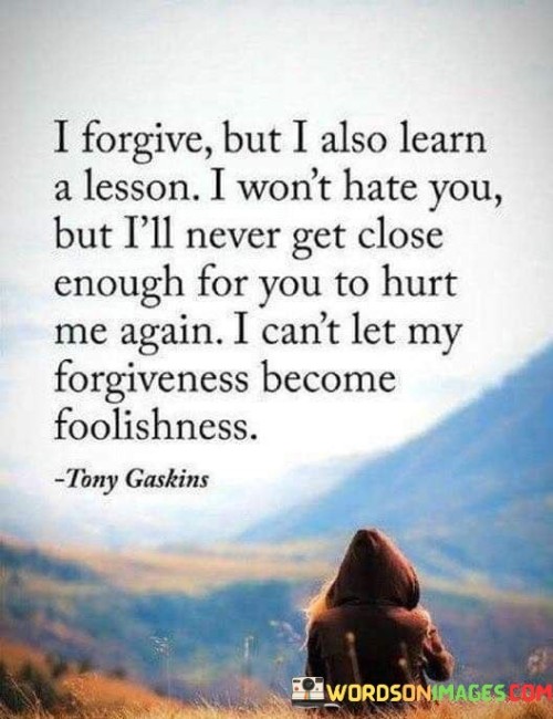 I-Forgive-But-I-Also-Learn-A-Lesson-I-Quotes.jpeg