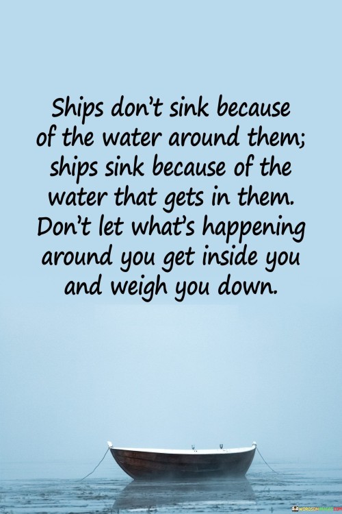 Ship-Dont-Sink-Because-Of-The-Water-Around-Them-Quotes.jpeg