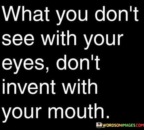 What-You-Dont-See-With-Your-Eyes-Dont-Invent-Quotes.jpeg