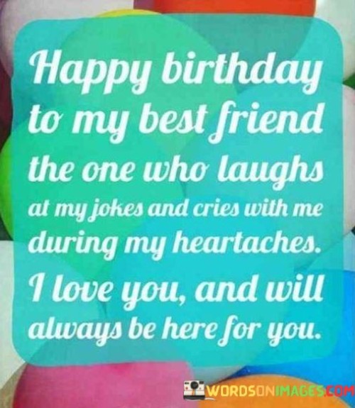 Happy-Birthday-To-My-Best-Friend-The-One-Who-Laughs-Quotes.jpeg