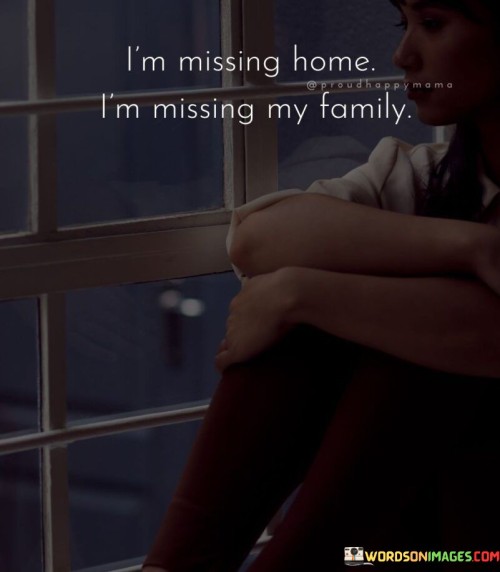 Im-Missing-Home-Im-Missing-My-Family-Quotes.jpeg