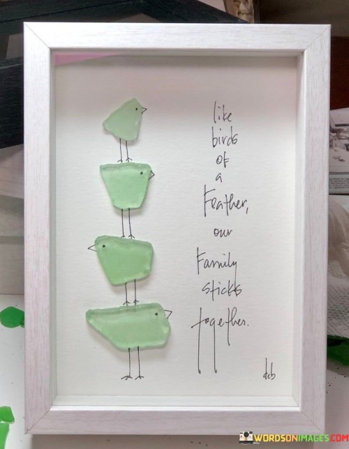 Like-Birds-Of-A-Feather-Our-Family-Sticks-Together-Quotes.jpeg