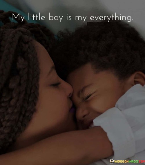 My-Little-Boy-Is-My-Everything-Quotes.jpeg