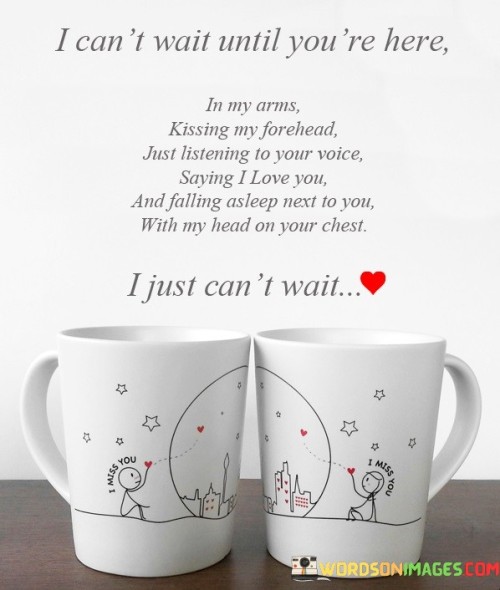 I-Cant-Wait-Until-Youre-Here-In-My-Arms-Quotes.jpeg